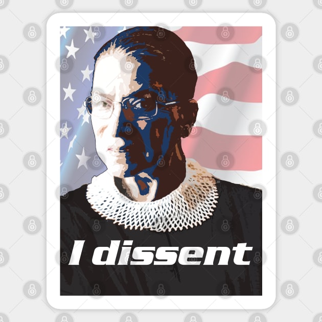 Ruth Bader Ginsburg portrait - I Dissent. Sticker by FanitsaArt